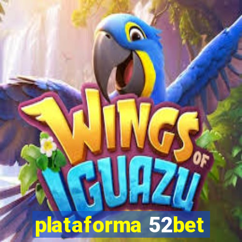 plataforma 52bet