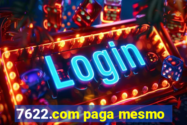 7622.com paga mesmo