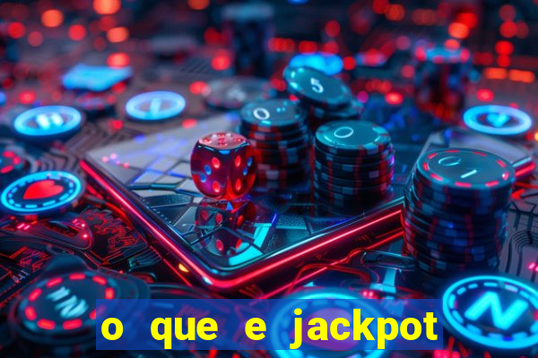 o que e jackpot no jogo do tigre