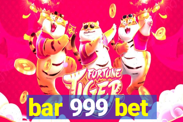 bar 999 bet