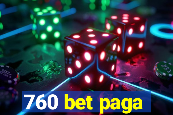 760 bet paga