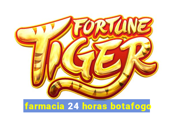 farmacia 24 horas botafogo