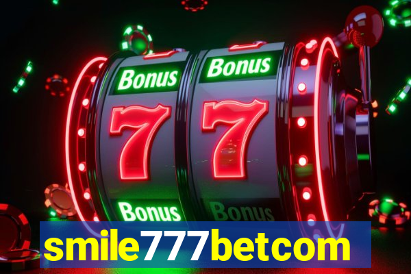 smile777betcom