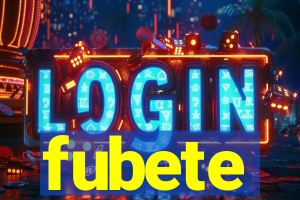 fubete