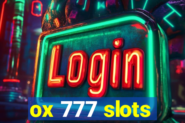 ox 777 slots