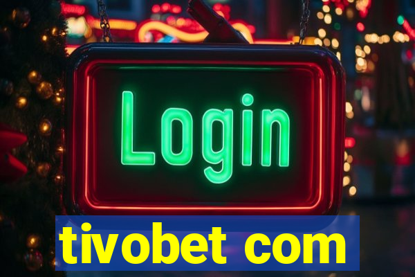 tivobet com