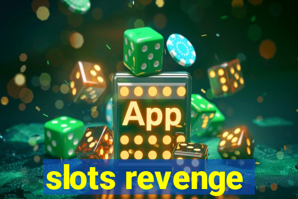 slots revenge