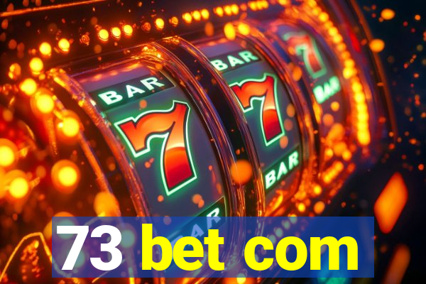 73 bet com