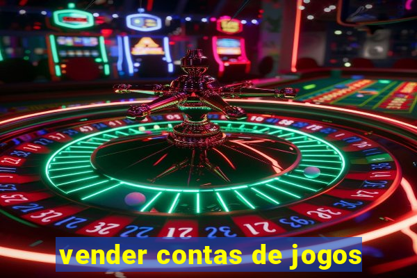 vender contas de jogos