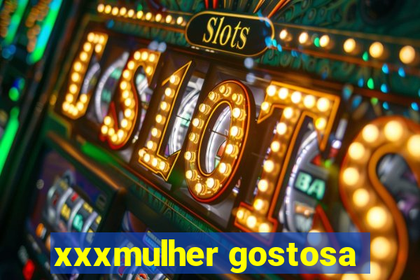 xxxmulher gostosa