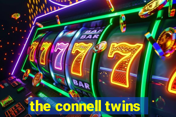 the connell twins