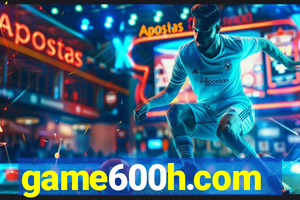 game600h.com