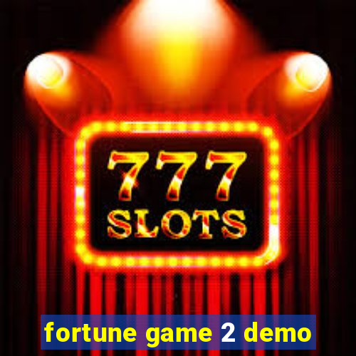 fortune game 2 demo