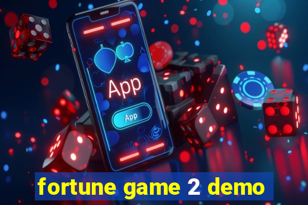 fortune game 2 demo