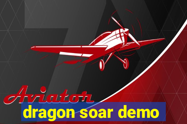 dragon soar demo