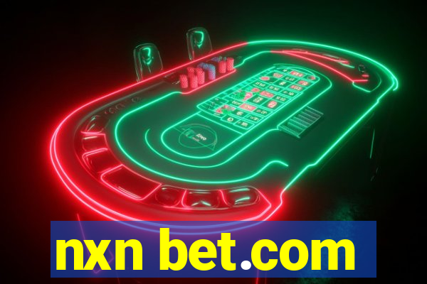 nxn bet.com