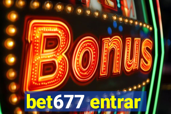 bet677 entrar