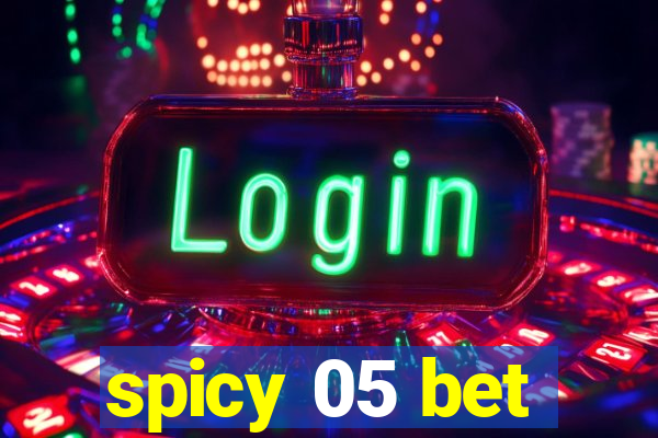 spicy 05 bet