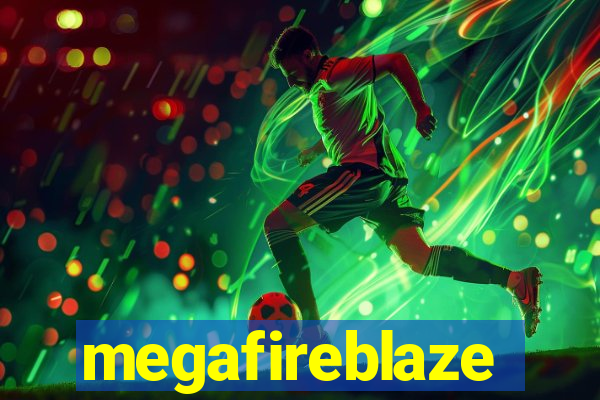 megafireblaze