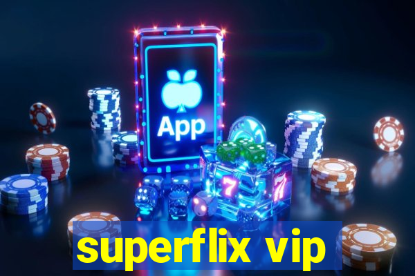 superflix vip