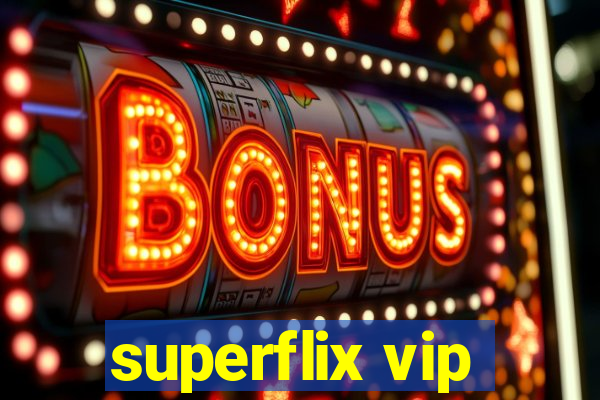 superflix vip