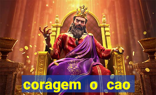 coragem o cao covarde assistir