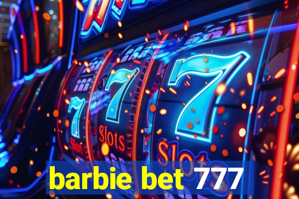 barbie bet 777