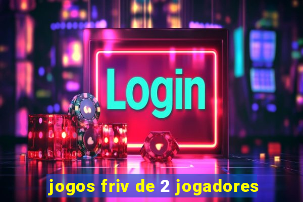 jogos friv de 2 jogadores