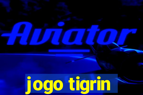 jogo tigrin