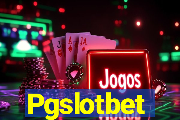 Pgslotbet