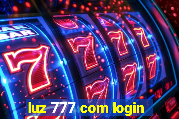 luz 777 com login