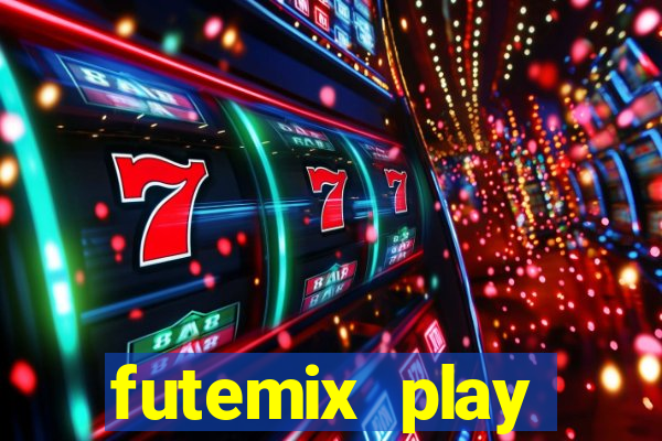 futemix play futebol ao vivo