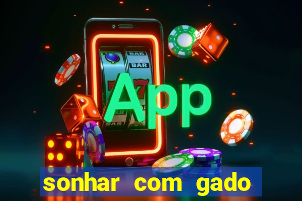 sonhar com gado jogo do bicho