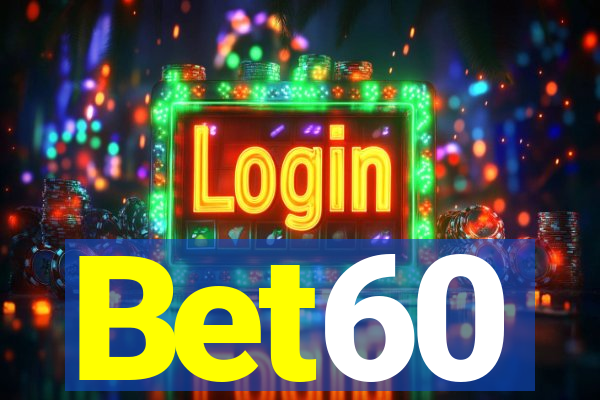 Bet60