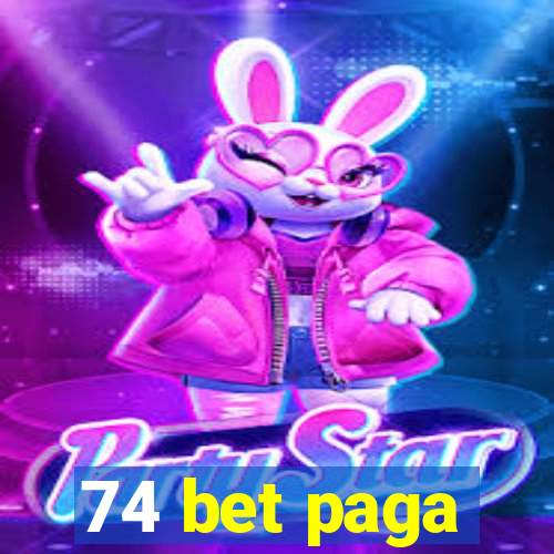 74 bet paga