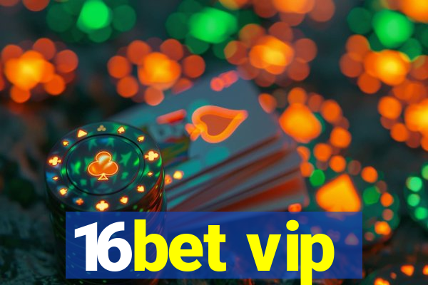 16bet vip