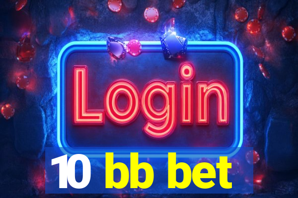 10 bb bet