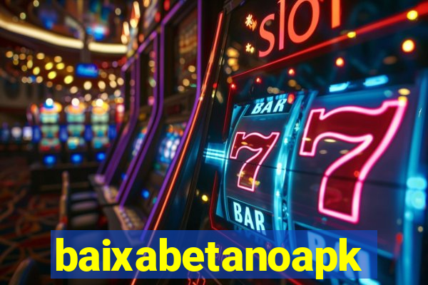 baixabetanoapk