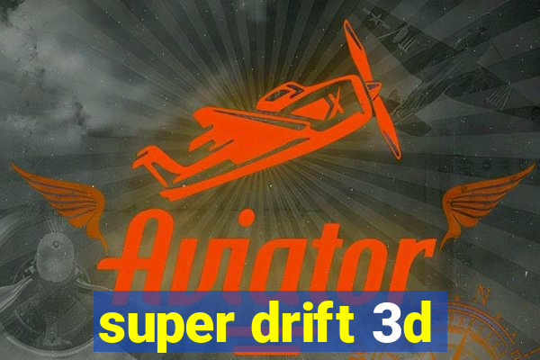 super drift 3d