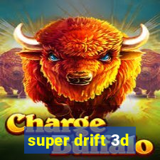 super drift 3d