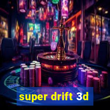 super drift 3d