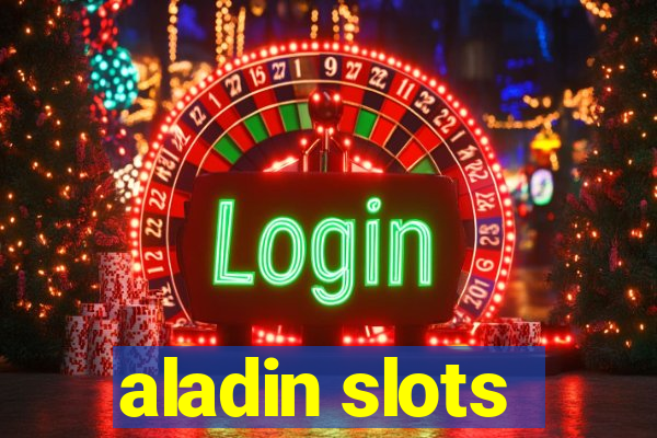 aladin slots