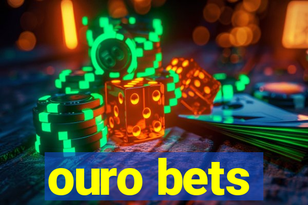 ouro bets