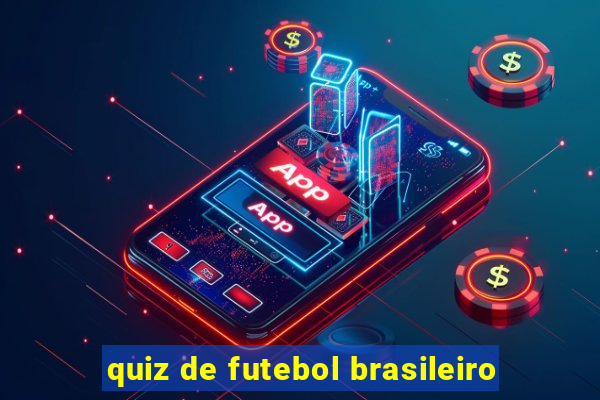 quiz de futebol brasileiro