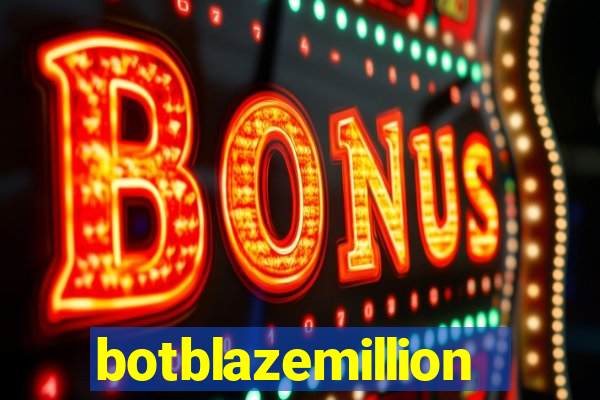 botblazemillion