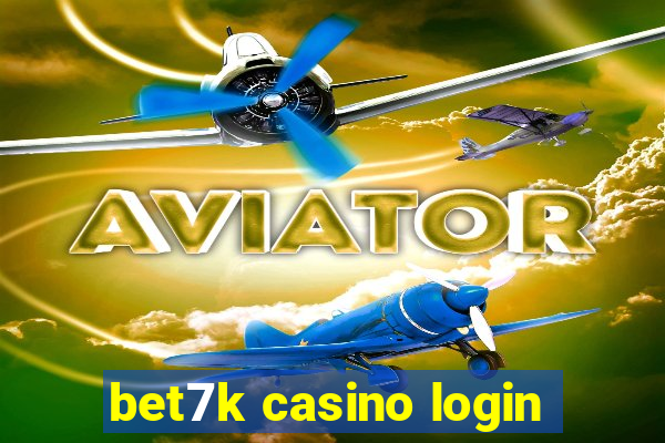 bet7k casino login