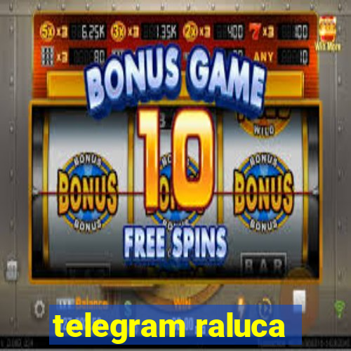 telegram raluca