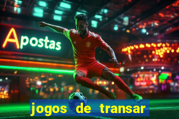 jogos de transar de verdade