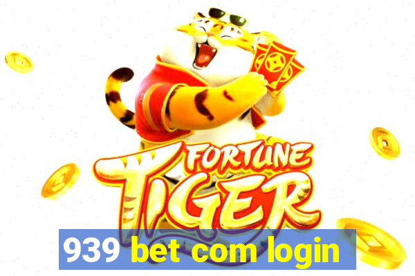 939 bet com login