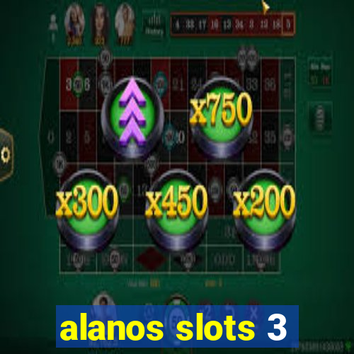 alanos slots 3